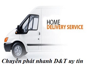 Chuyển phát nhanh D&T uy tín có đảm bảo chất lượng